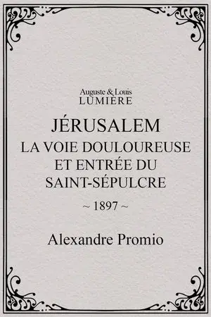 Jérusalem : la Voie douloureuse et entrée du Saint-Sépulcre