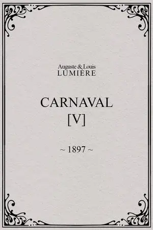Carnaval, [V]