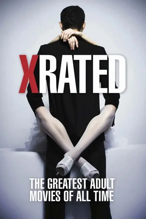 Poster for X-Rated: The Greatest Adult Movies of All Time
